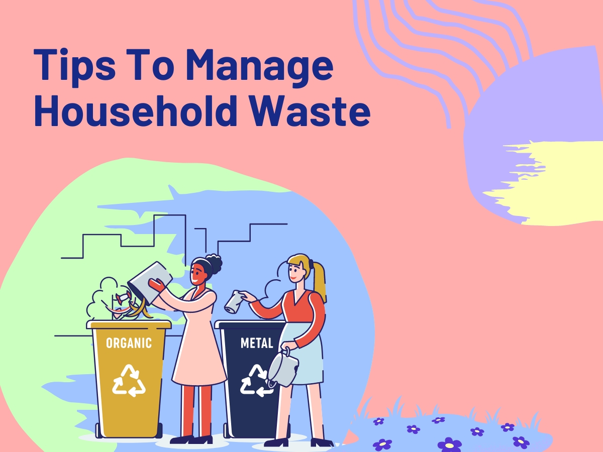 Tips To Manage Household Waste