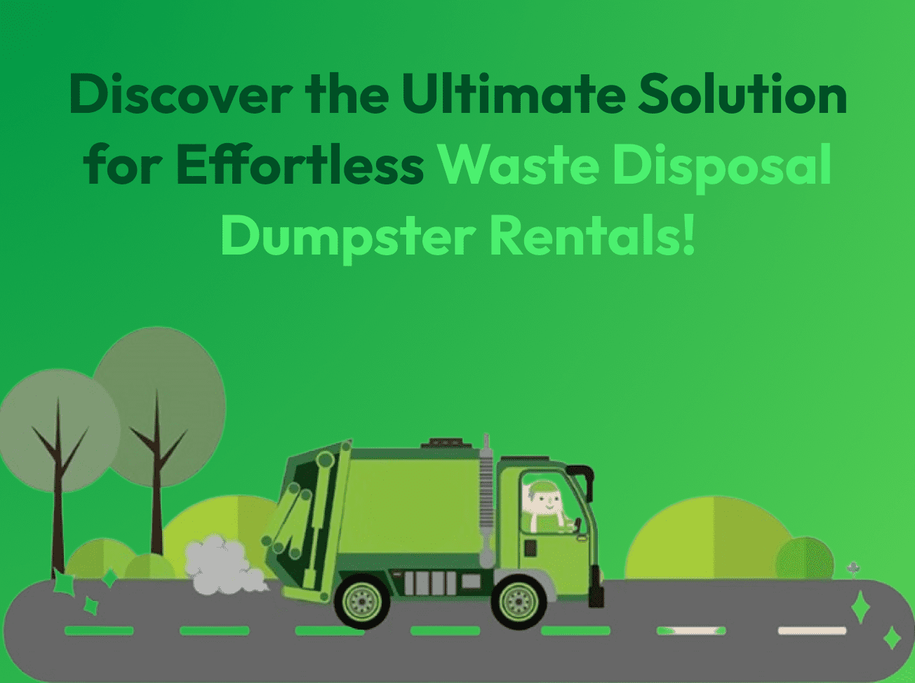 Discover the Ultimate Solution for Effortless Waste Disposal: Dumpster Rentals!