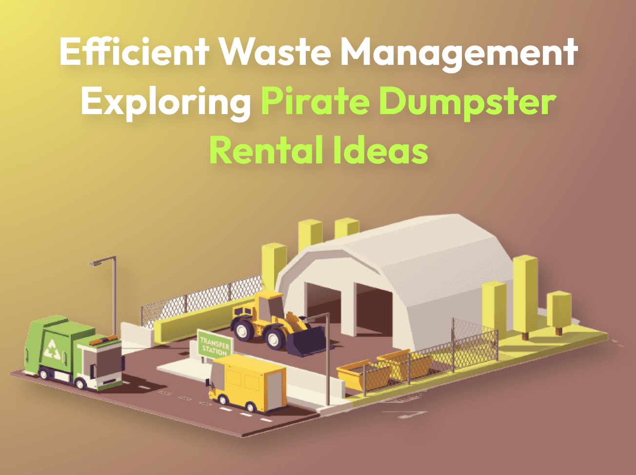 Pirate Dumpster Ideas for waste management