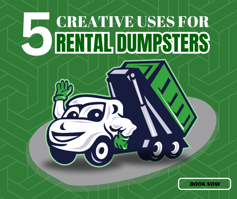 5 Creative Uses for Rental Dumpsters (Beyond Home Renovations)